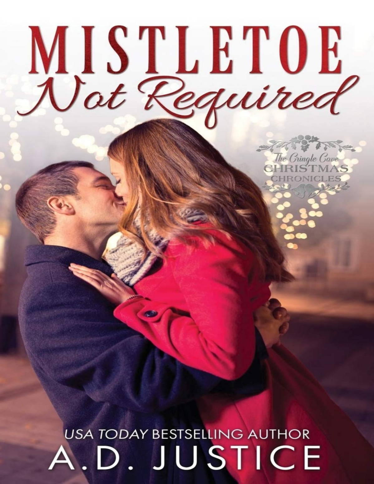 Mistletoe Not Required A D Justice Justice A D
