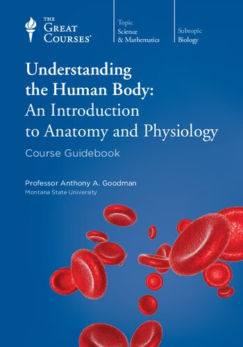 Understanding The Human Body An Introduction To Anatomy And Physiology Anthony Goodman