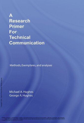 A Research Primer For Technical Communication Methods Exemplars And Analyses Michael A Hughes