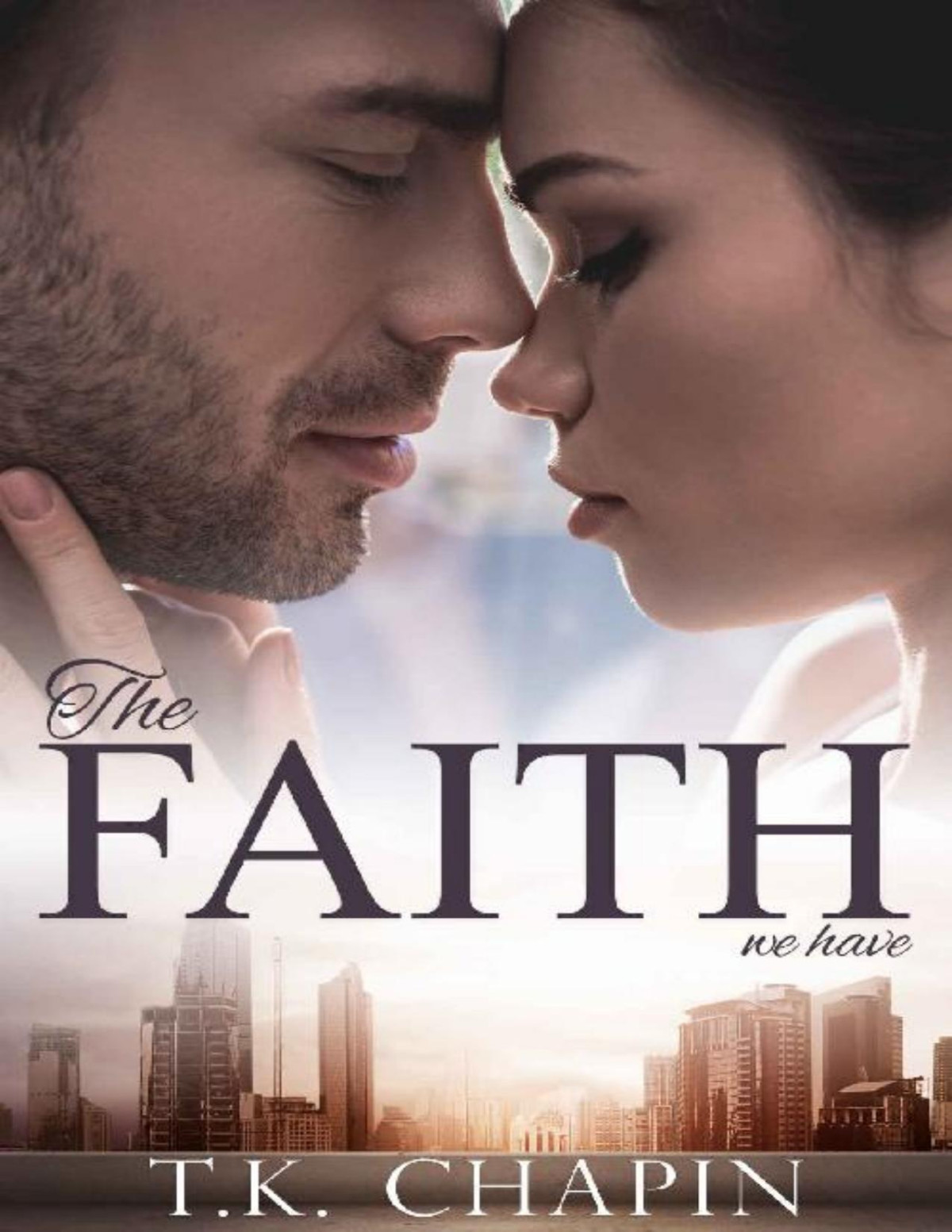 The Faith We Have Beyond The Badge Book 1 Tk Chapin Chapin