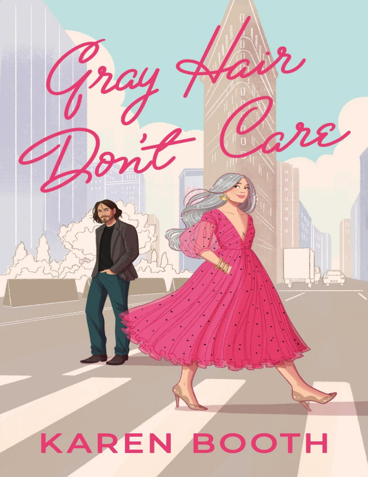 Gray Hair Dont Care Karen Booth Booth Karen