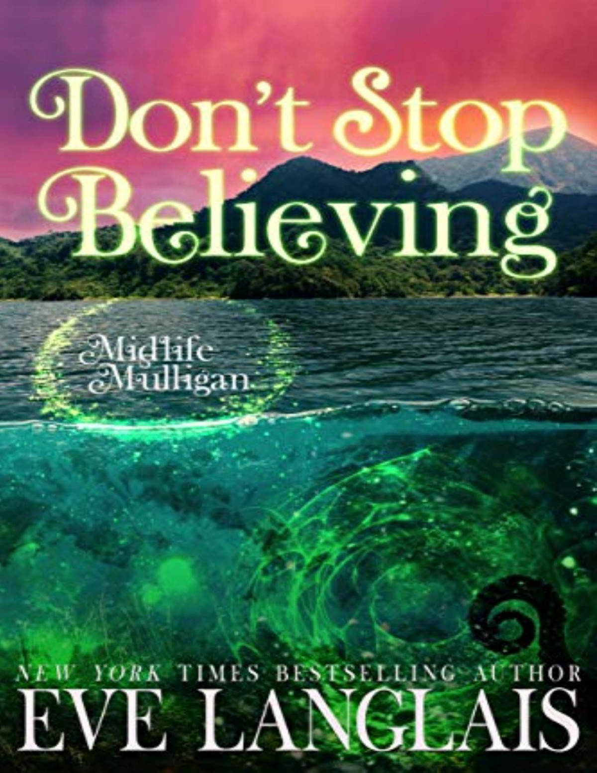Dont Stop Believing Eve Langlais Langlais Eve