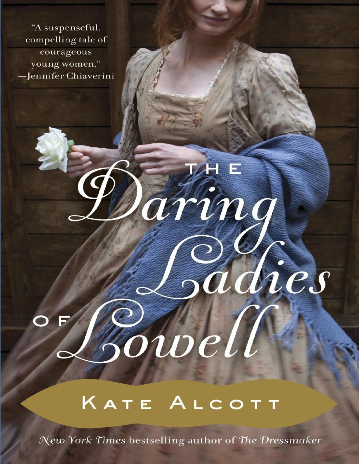 The Daring Ladies Of Lowell Kate Alcott Alcott Kate