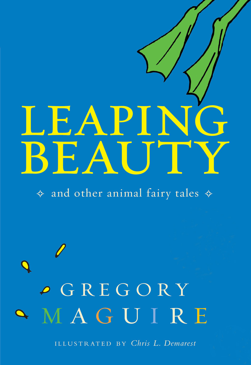 Leaping Beauty Gregory Maguire Maguire Gregory