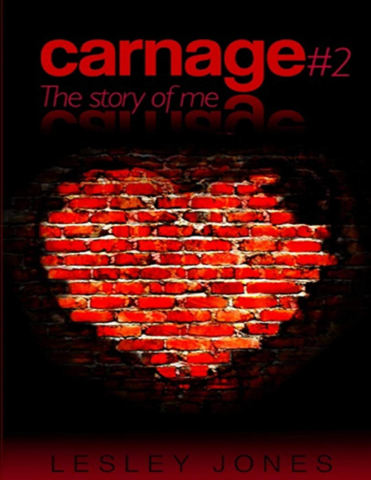 Carnage 2 The Story Of Me Lesley Jones Jones Lesley