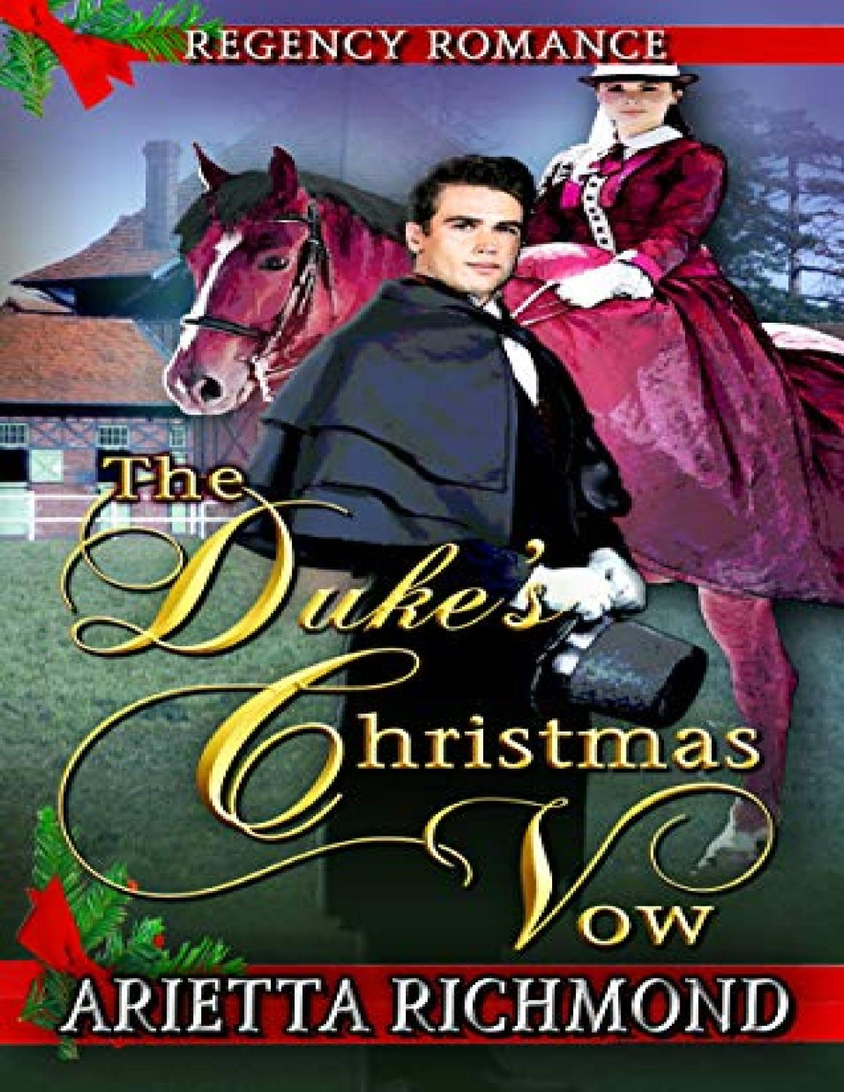 The Dukes Christmas Vow Regency Romance Arietta Richmond Richmond