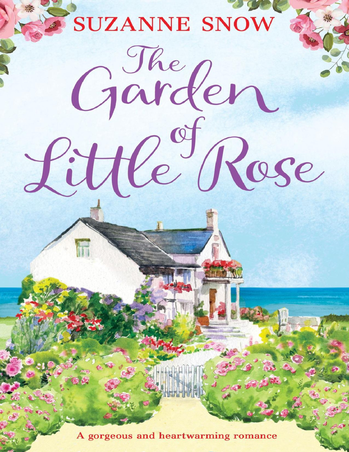 The Garden Of Little Rose Suzanne Snow Snow Suzanne