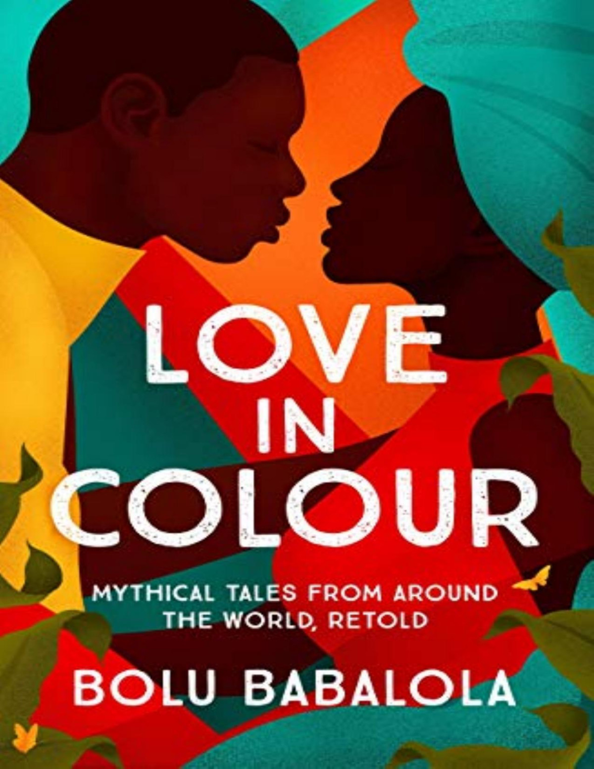 Love In Colour Bolu Babalola Babalola Bolu