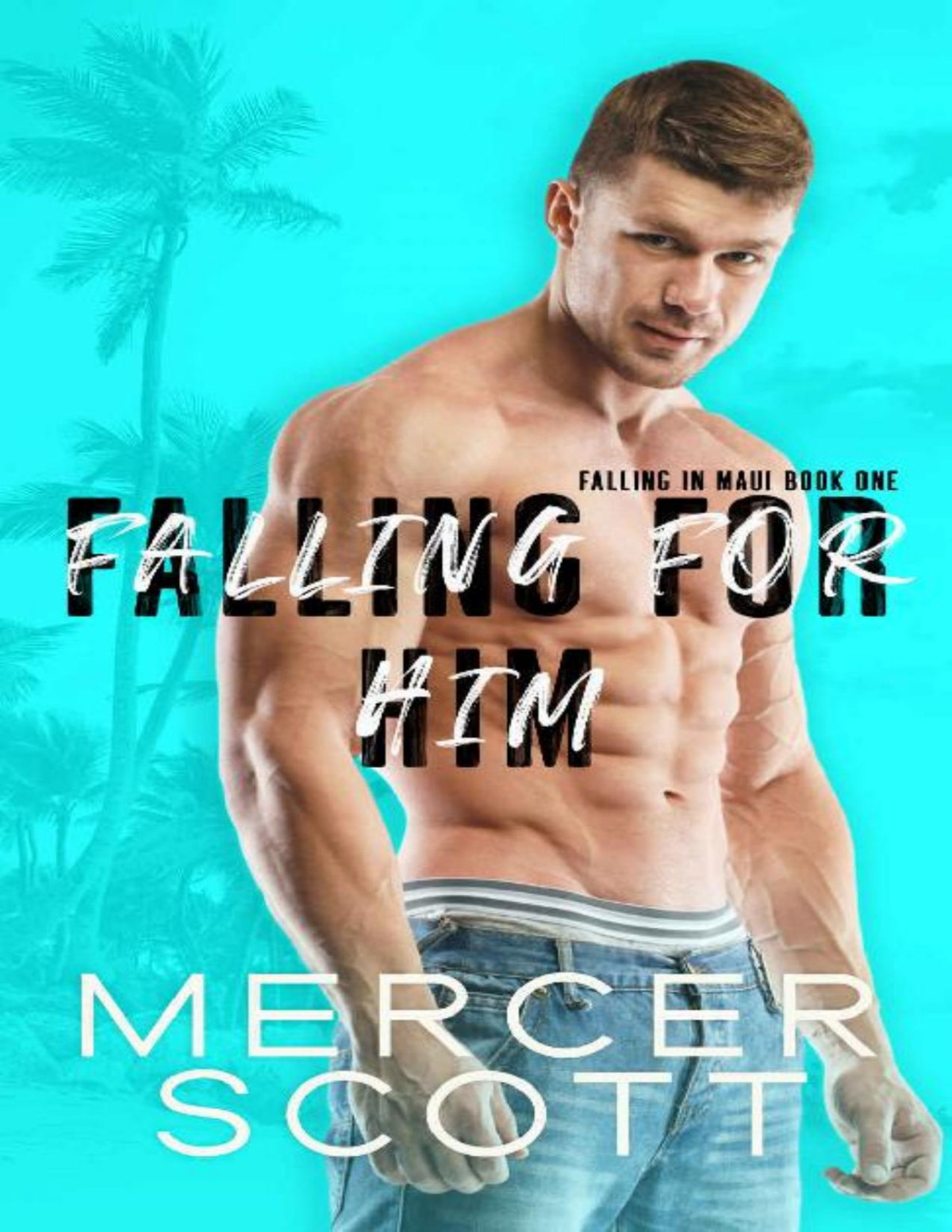 Falling For Him Mercer Scott Scott Mercer