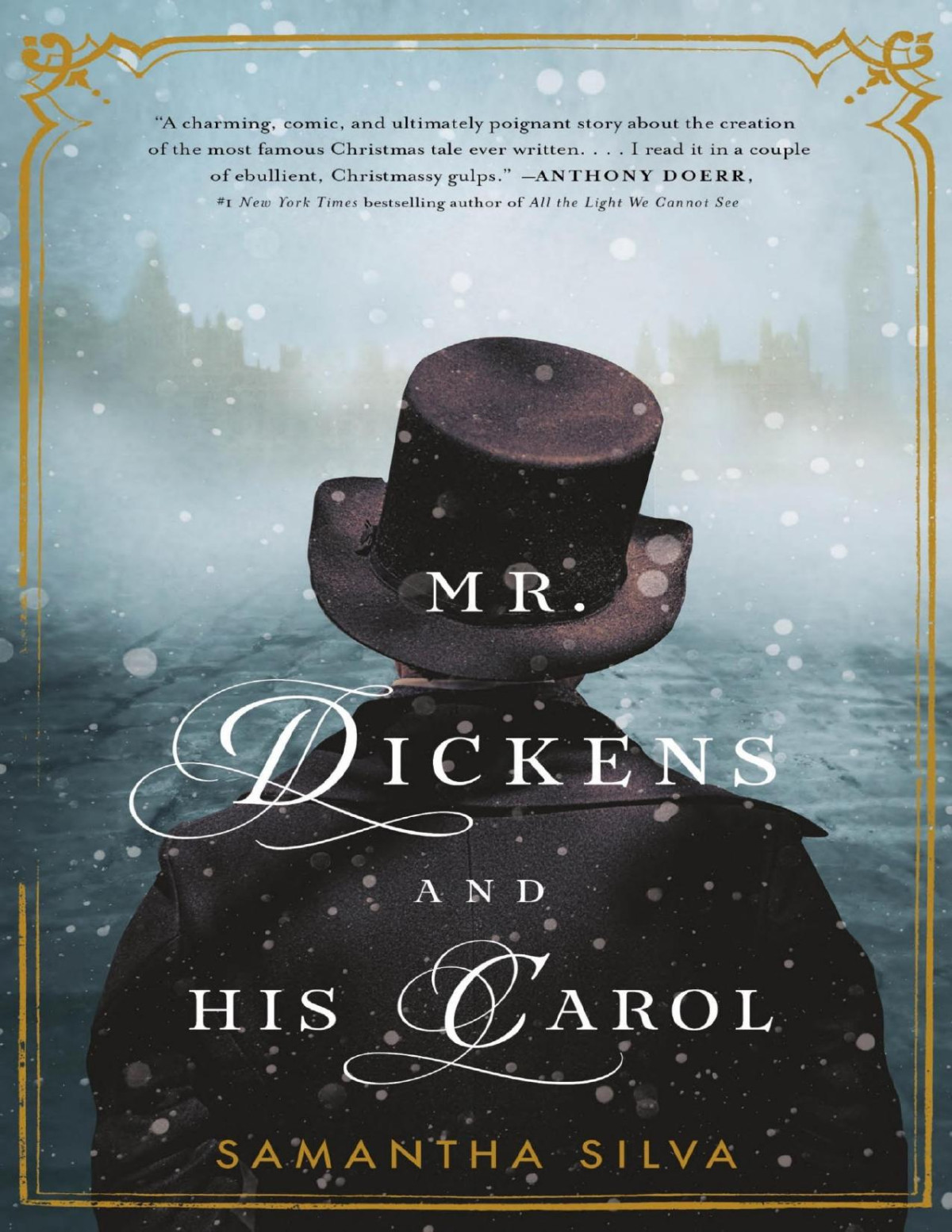 Mr Dickens And His Carol A Novel Samantha Silva Silva Samantha