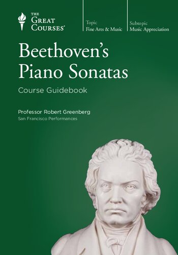 Beethovens Piano Sonatas Robert Greenberg