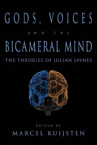 Gods Voices And The Bicameral Mind The Theories Of Julian Jaynes Marcel Kuijsten Editor