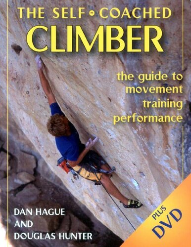 Selfcoached Climber The Guide To Movement Training Performance Papdvd Dan M Hague