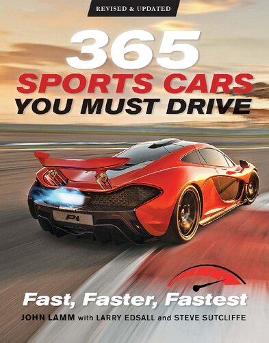 365 Sports Cars You Must Drive John Lamm Larry Edsall Steve Sutcliffe