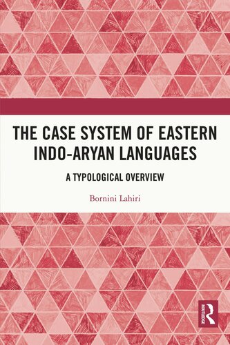 The Case System Of Eastern Indoaryan Languages A Typological Overview Bornini Lahiri