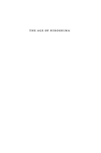 The Age Of Hiroshima Michael D Gordin G John Ikenberry