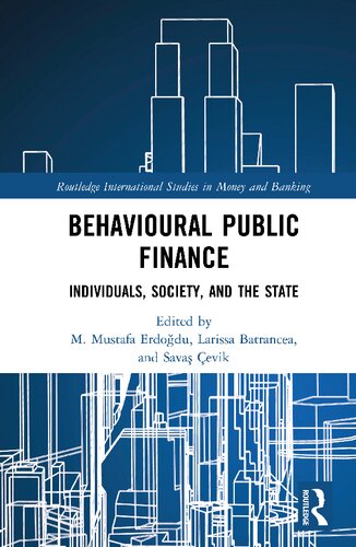 Behavioural Public Finance Individuals Society And The State 1 M Mustafa Erdodu Editor