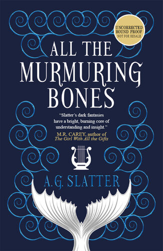 All The Murmuring Bones Ag Slatter