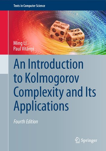 An Introduction To Kolmogorov Complexity And Its Applications 4 Ming Li