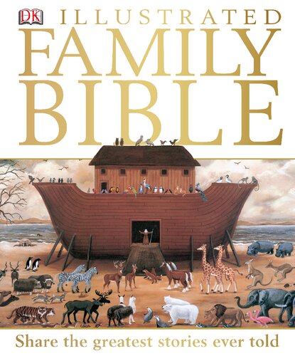Illustrated Family Bible The New International Version The Holy Bible Niv Dk Publishing