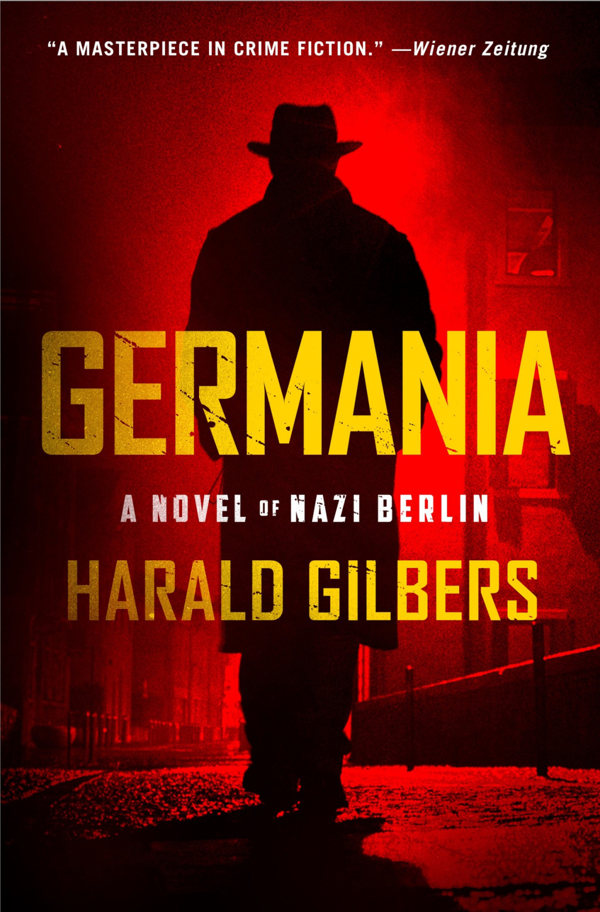 Germania A Novel Of Nazi Berlin Harald Gilbers Gilbers Harald