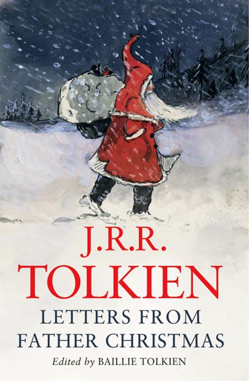 Letters From Father Christmas J R R Tolkien Tolkien J R R