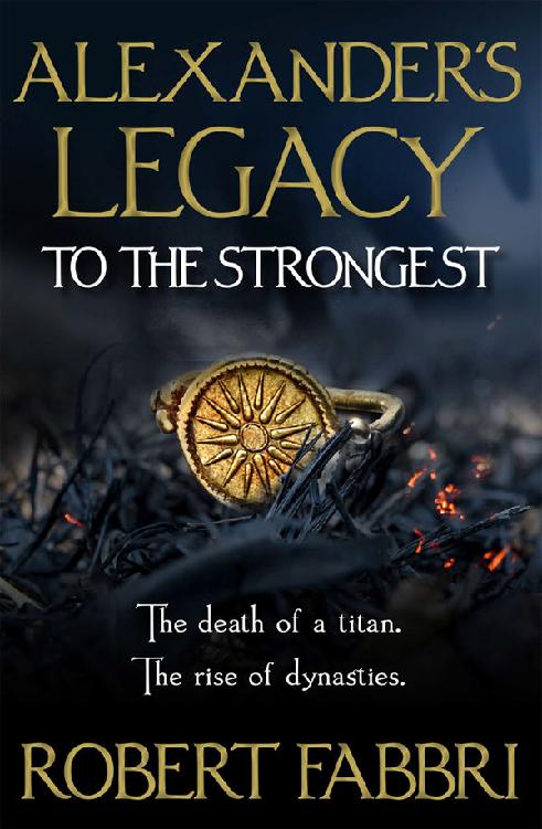 To The Strongest Alexanders Legacy 1 Robert Fabbri