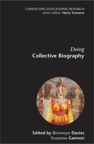 Doing Collective Biography Investigating The Production Of Subjectivity Bronwyn Davies Editor Susanne Gannon Editor