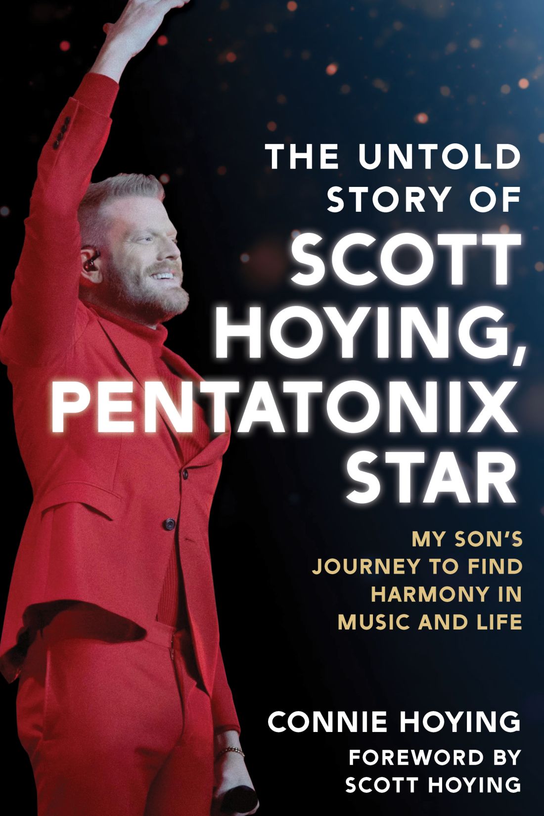 The Untold Story Of Scott Hoying Pentatonix Star My Sons Journey To Find Harmony In Music And Life Connie Hoying
