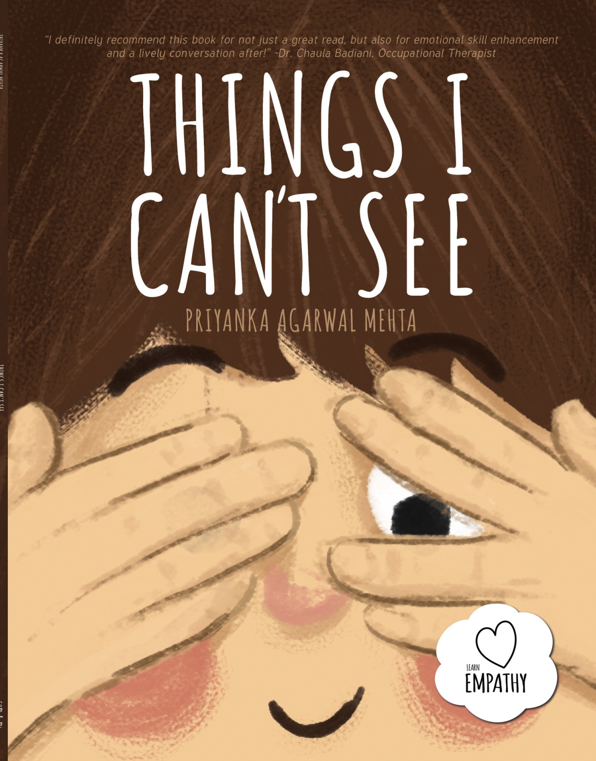 Things I Cant See A Unique Book For Kids On Empathy Help Kids Recognize Emotions Feelings Story Books For 3 Year Old Children Gifts For Toddlers Girls Boys Ages 3 4 5 6 7 8 Priyanka Agarwal Mehta