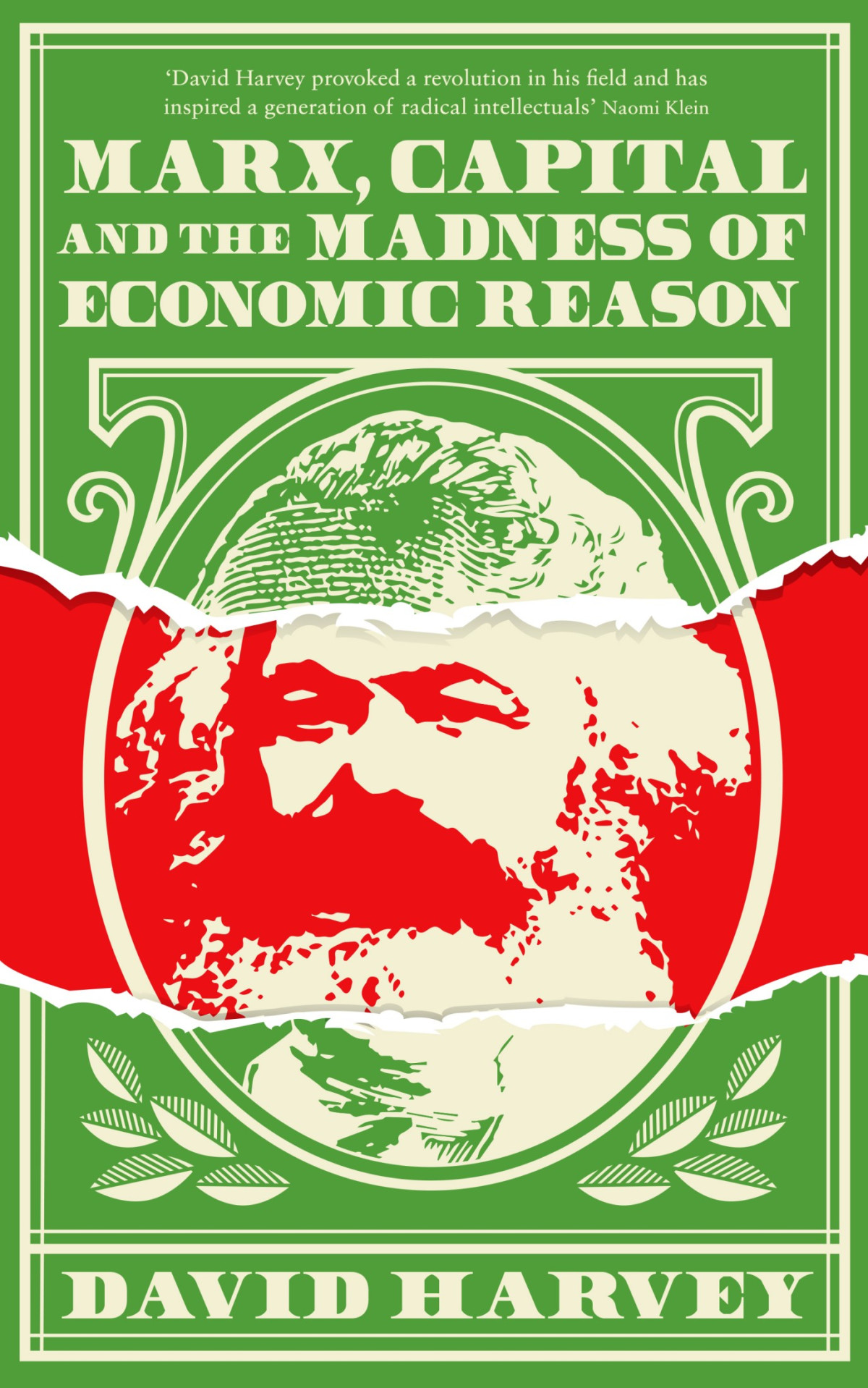 Marx Capital And The Madness Of Economic Reason David Harvey