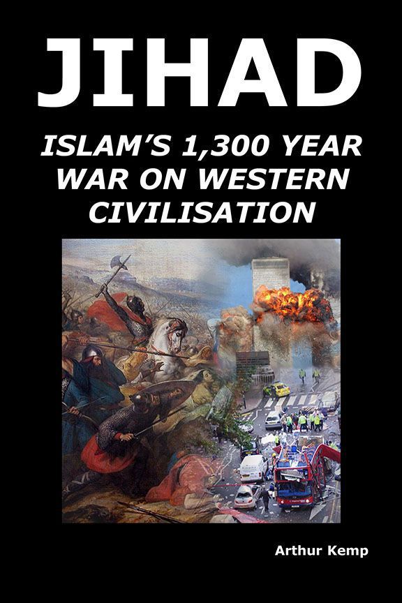 Jihad Islams 1300 Year War On Western Civilisation Arthur Kemp