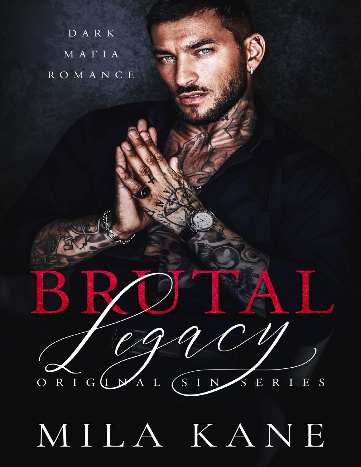 Brutal Legacy A Dark Mafia Romance Original Sin Series Mila Kane