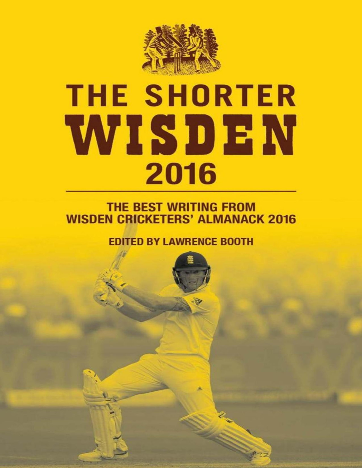 The Shorter Wisden 2016 The Best Writing From Wisden Cricketers Almanack 2016 Unknown