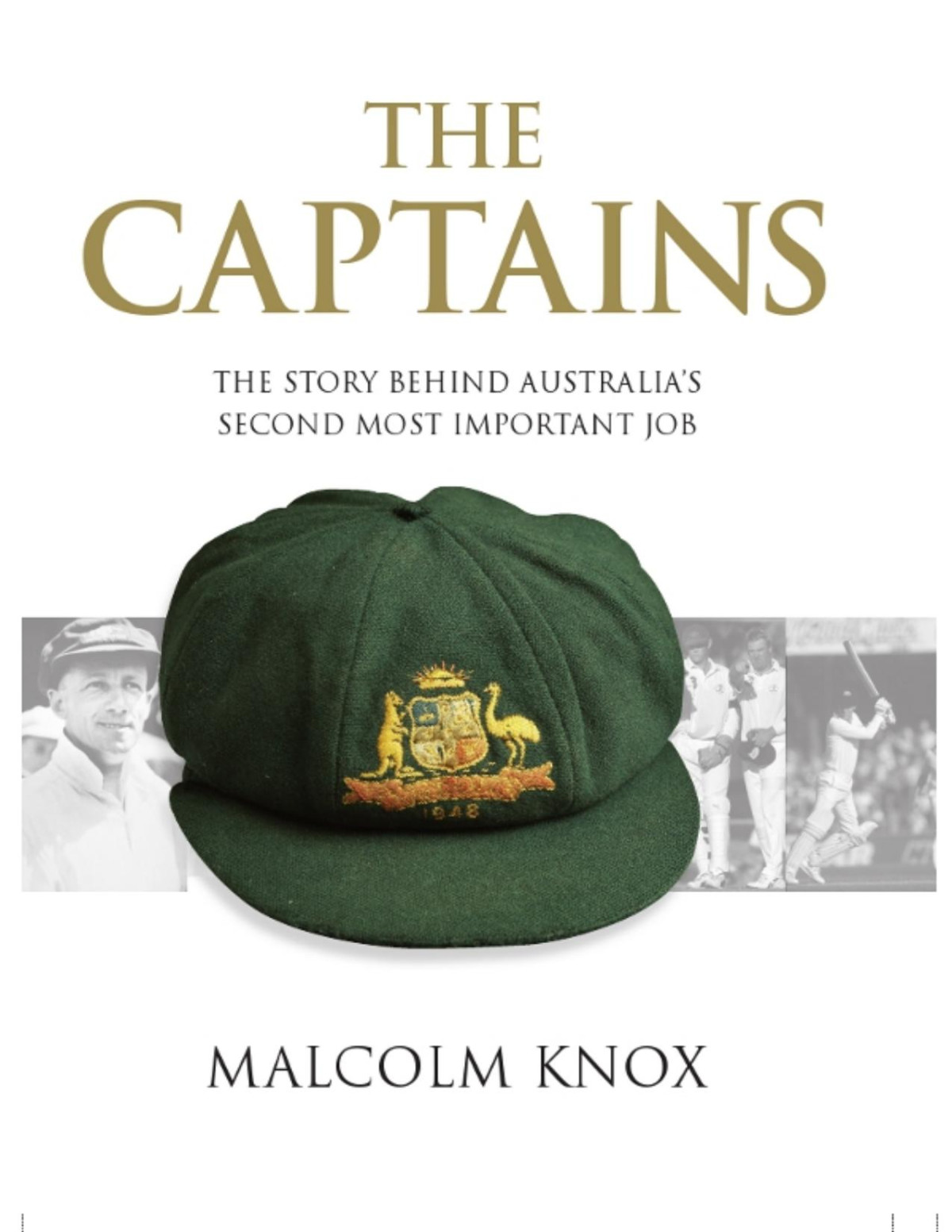The Captains The Story Behind Australias Second Most Important Job Malcolm Knox