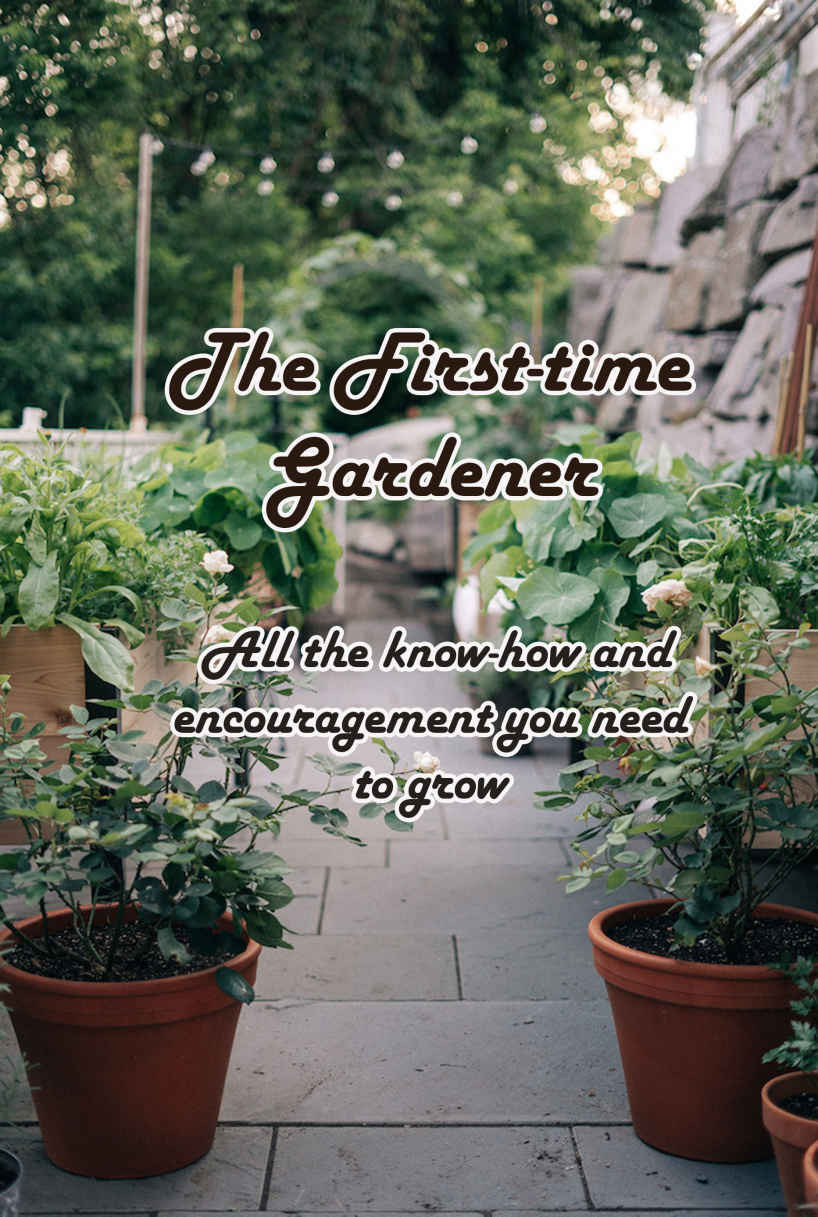 The Firsttime Gardener All The Knowhow And Encouragement You Need To Grow Growing Vegetables Demetrius Sheffey