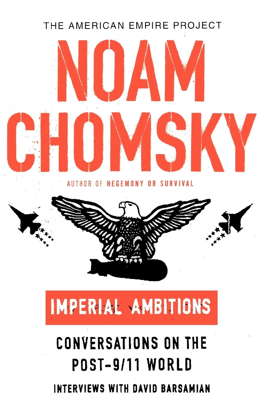 Imperial Ambitions Conversations On The Post911 World Noam Chomsky