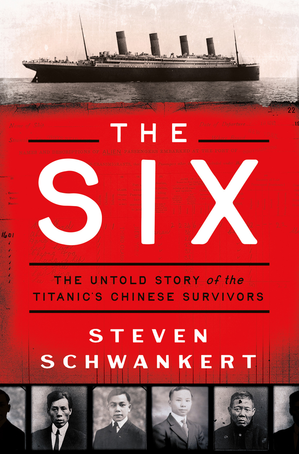 The Six The Untold Story Of The Titanics Chinese Survivors Steven Schwankert