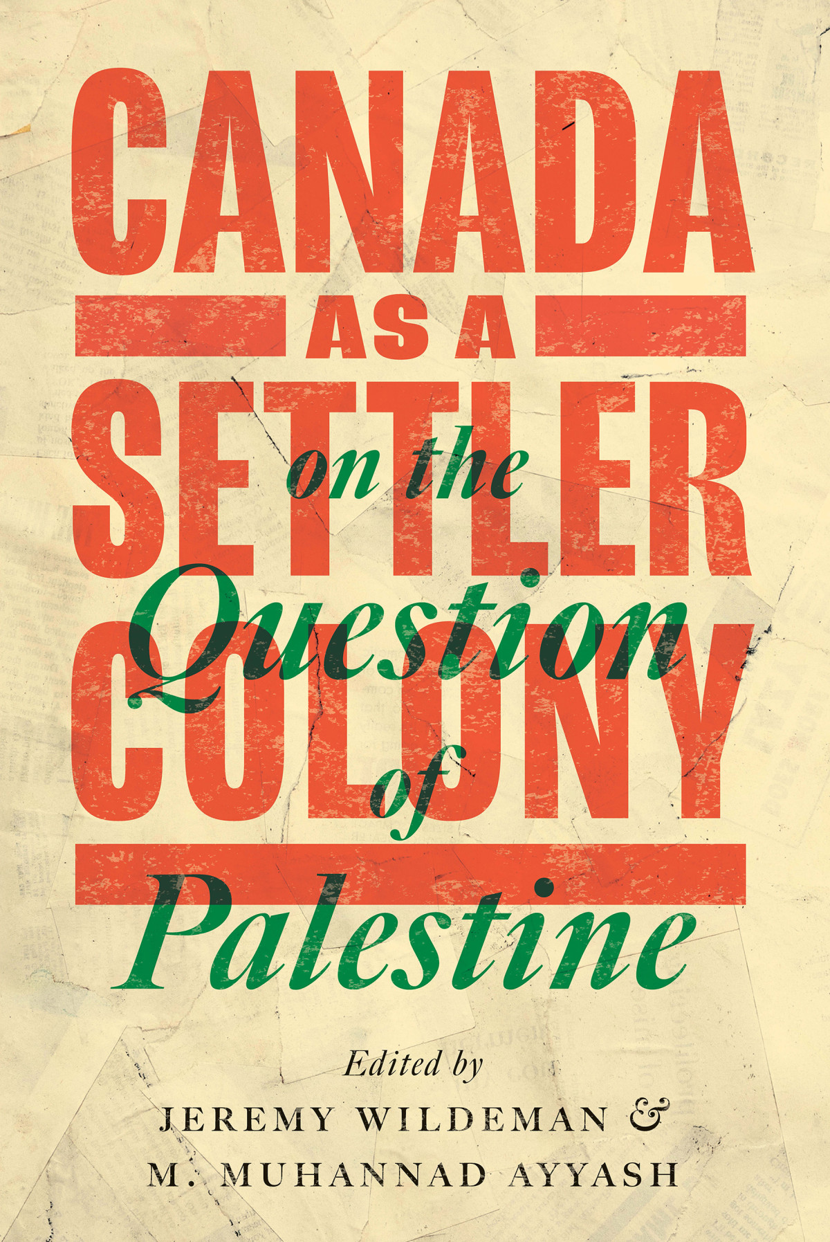 Canada As A Settler Colony On The Question Of Palestine Jeremy Wildeman