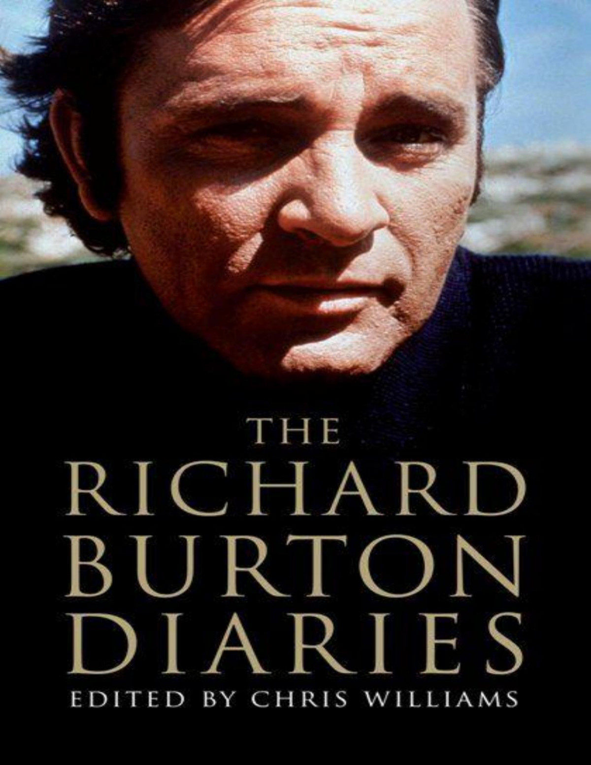 The Richard Burton Diaries 1st Ed Richard Burton Chris Williams
