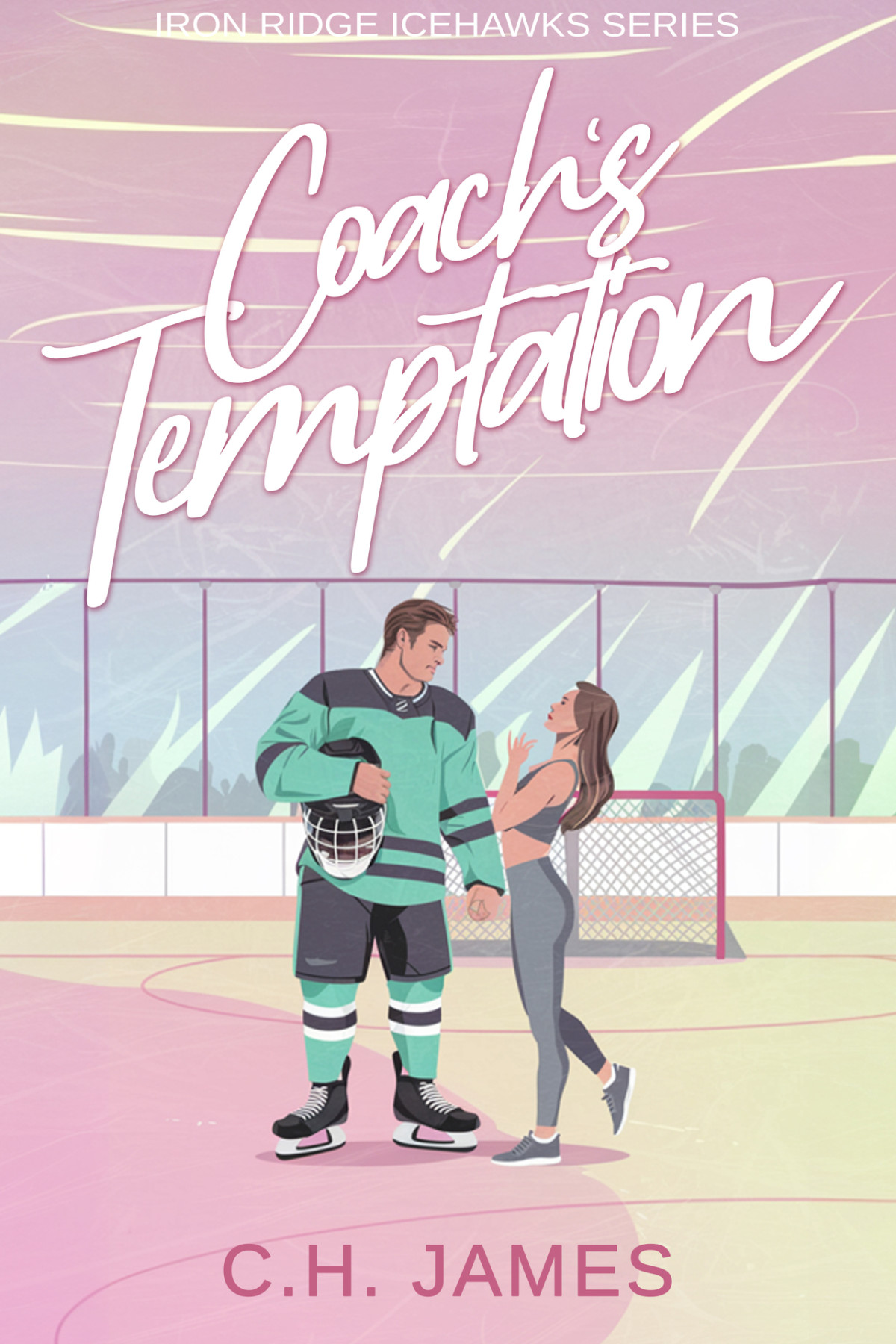 Coachs Temptation Iron Ridge Icehawks Series Book 2 Ch James