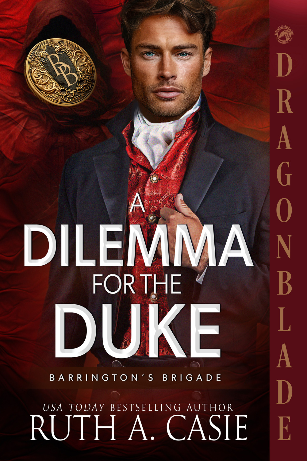 A Dilemma For The Duke A Regency Historical Romance Barringtons Brigade Book 2 Ruth A Casie