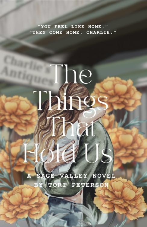 The Things That Hold Us Sage Valley An Interconnected Series Tori Peterson
