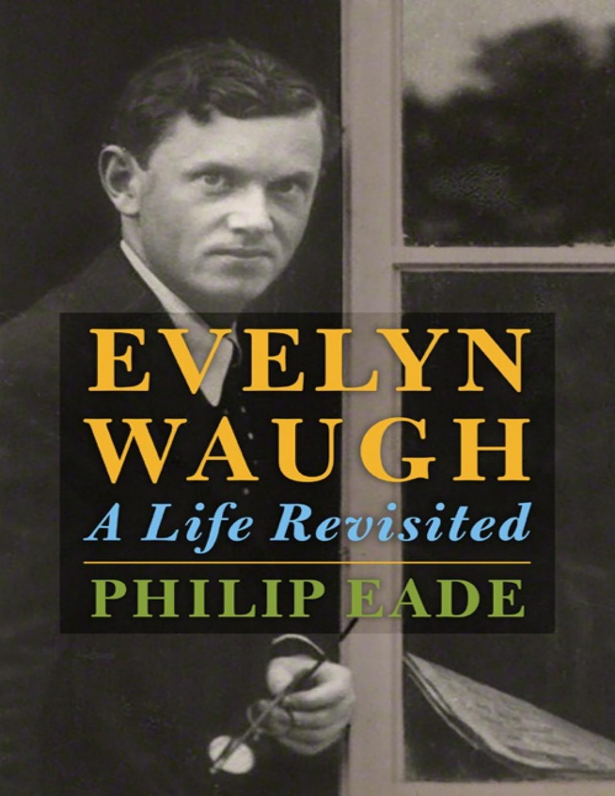 Evelyn Waugh 01 Evelyn Waugh Eade Philip