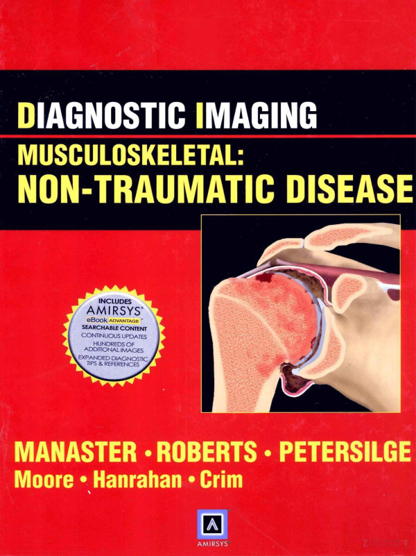 Diagnostic Imaging Musculoskeletalnontraumatic Disease 2010th Edition Bjmanaster Catherine Croberts Cheryl Apetersilge Sandra Moore Christopher Jhanrahan Julia Crim