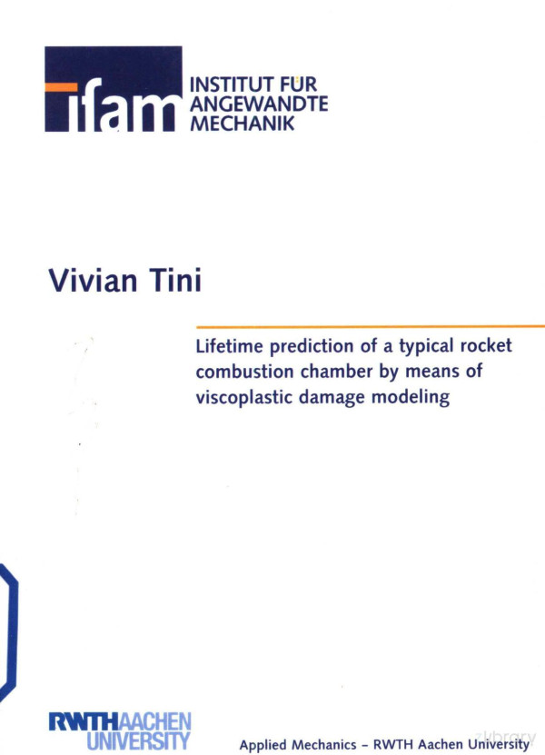 Lifetime Prediction Of A Typical Rocket Combustion Chamber By Means Of Viscoplastic Damage Modeling 2014th Edition Vivian Tini