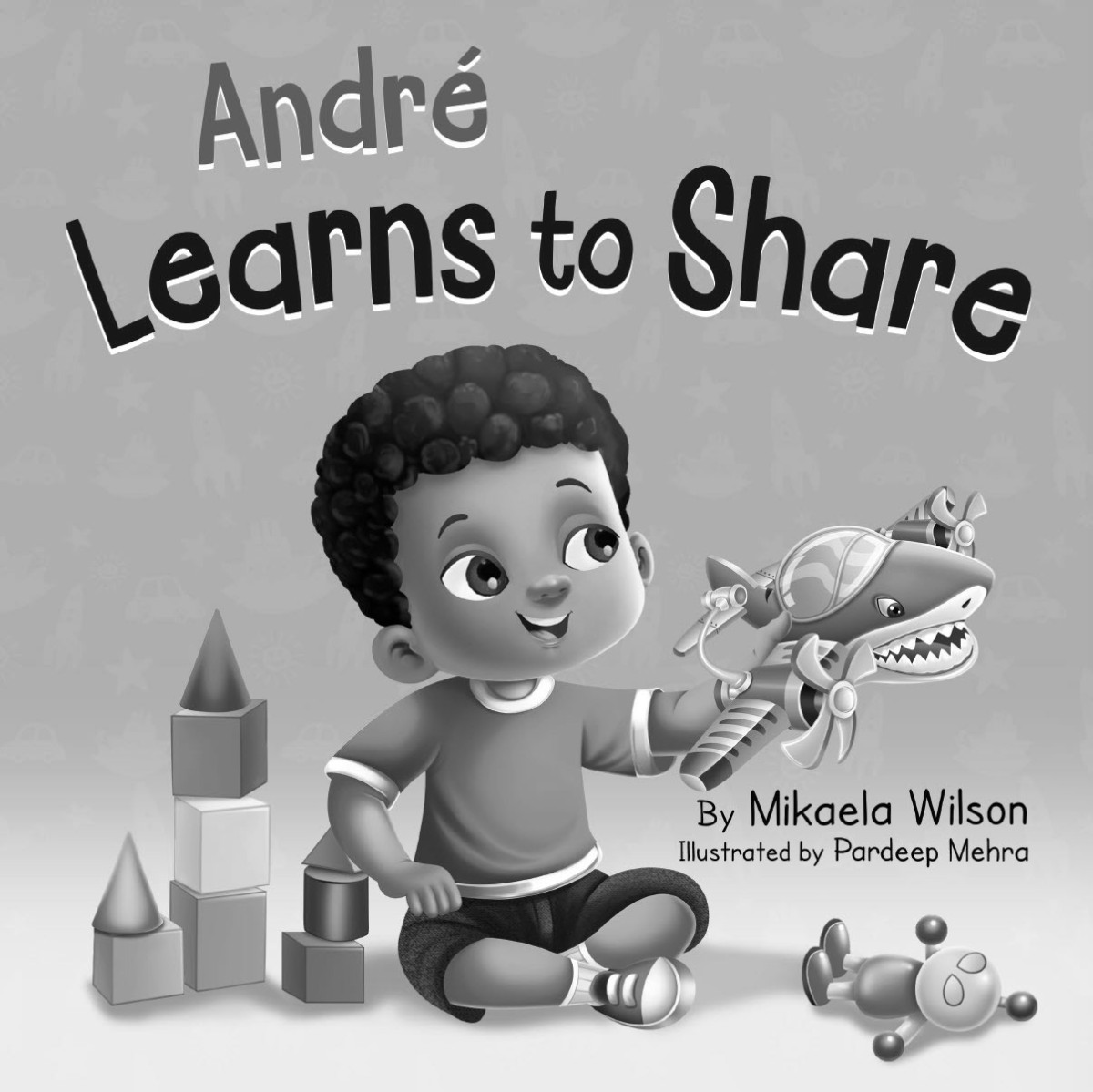 André Learns To Share A Sweet And Fun Childrens Book About The Benefits Of Sharing Picture Books For Kids Toddlers Preschoolers Kindergarteners André And Noelle Mikaela Wilson