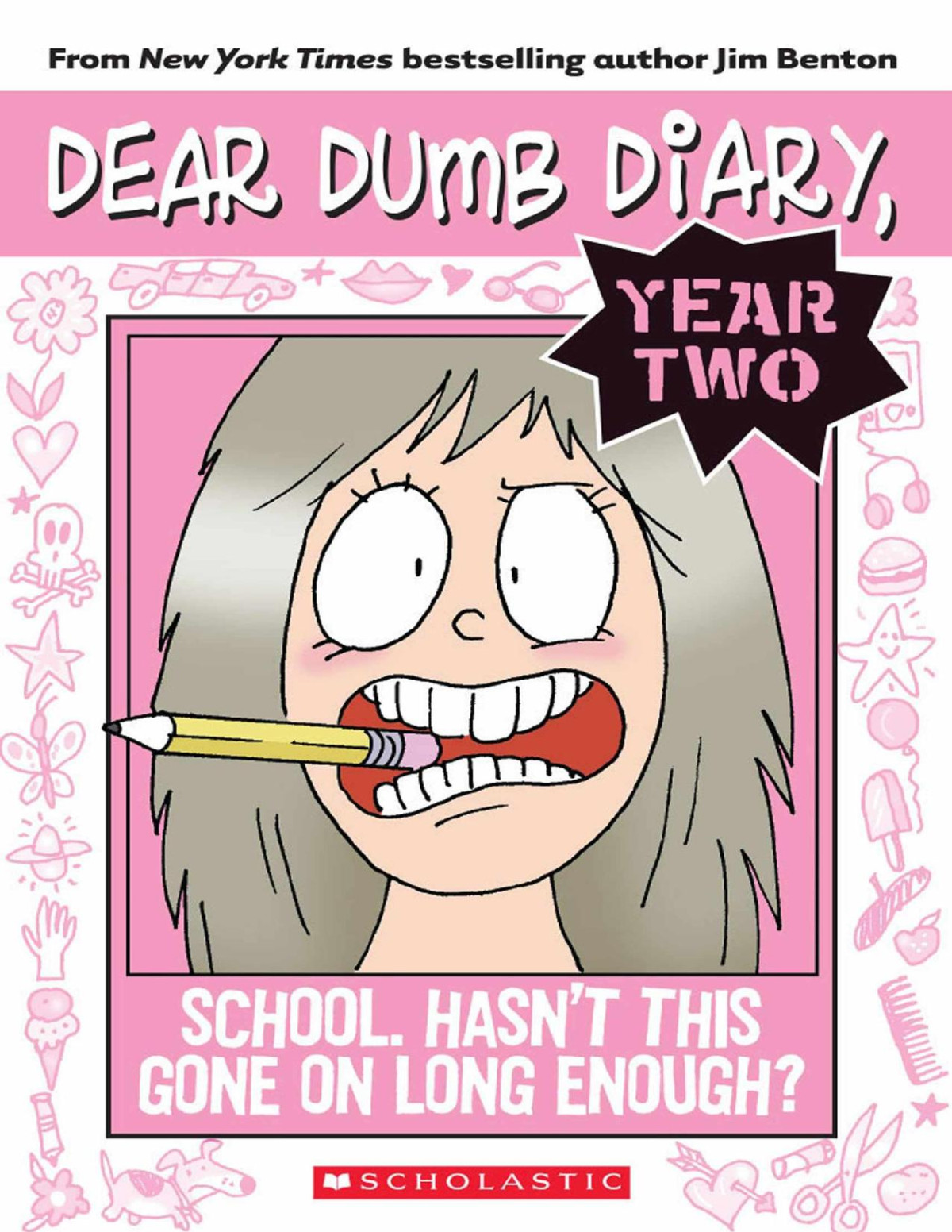 Dear Dumb Diary Year Two 1 School Hasnt This Gone On Long Enough Jim Benton
