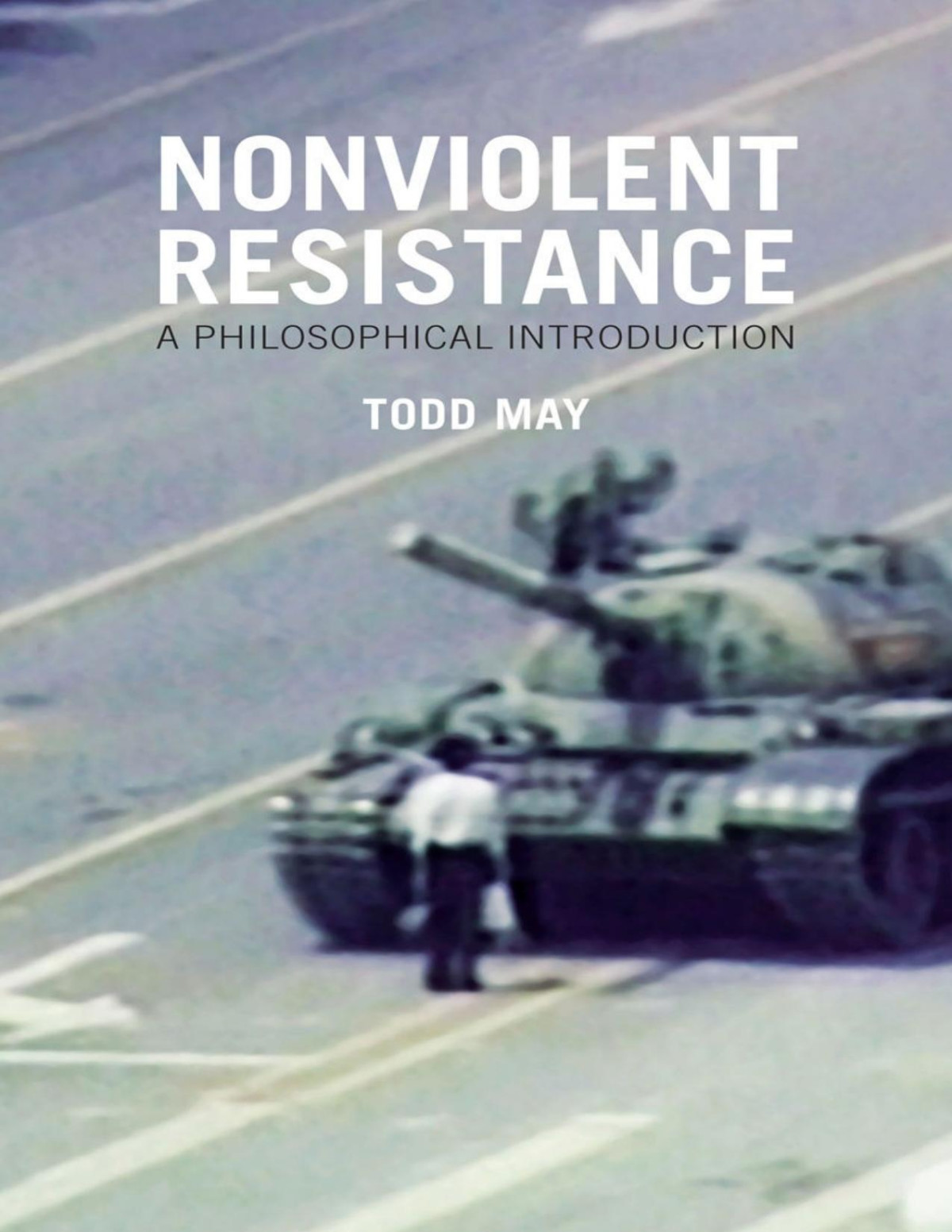 Nonviolent Resistance A Philosophical Introduction Todd May