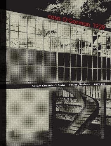 Casa Ogorman 1929 2014th Edition Xavier Guzman Urbiola Victor Jimenez